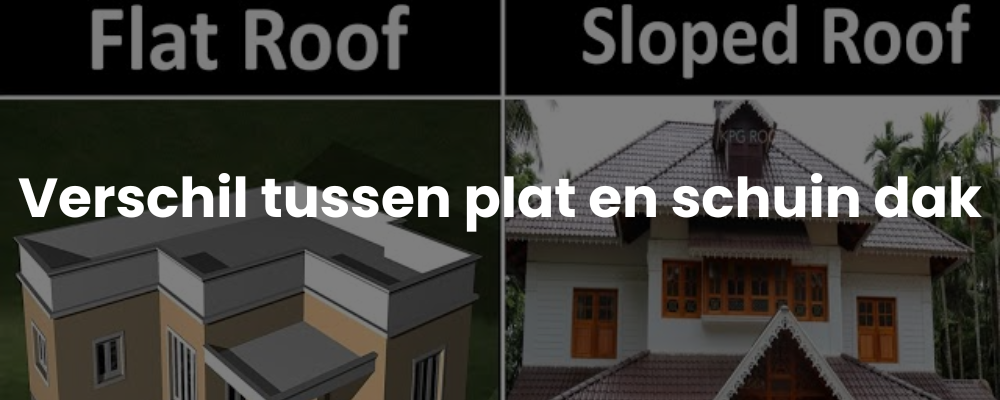 Verschil tussen plat en schuin dak Verschil tussen plat en schuin dak