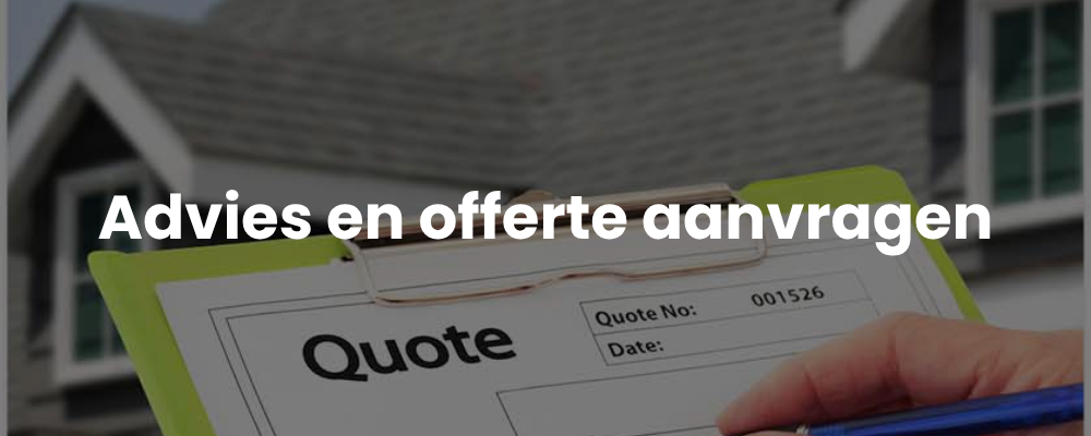Advies en offerte aanvragen