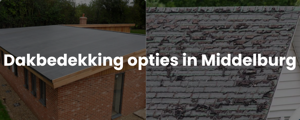 Dakbedekking opties in Middelburg