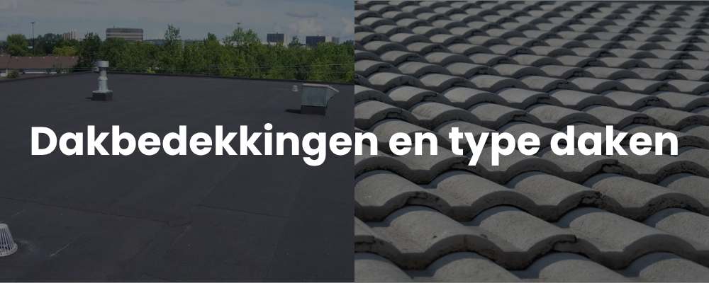 Dakbedekkingen en type daken
