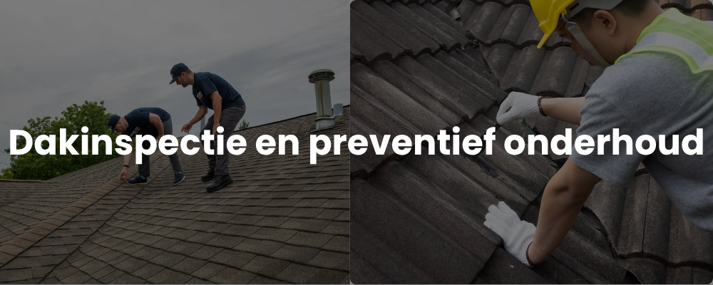 Dakinspectie en preventief onderhoud