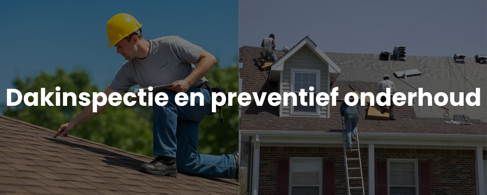 Dakinspectie en preventief onderhoud