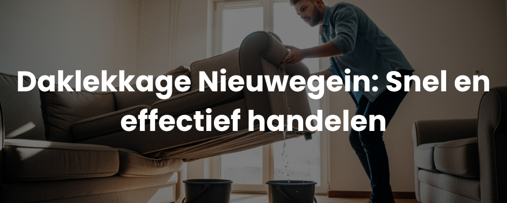 Daklekkage Nieuwegein: Snel en effectief handelen