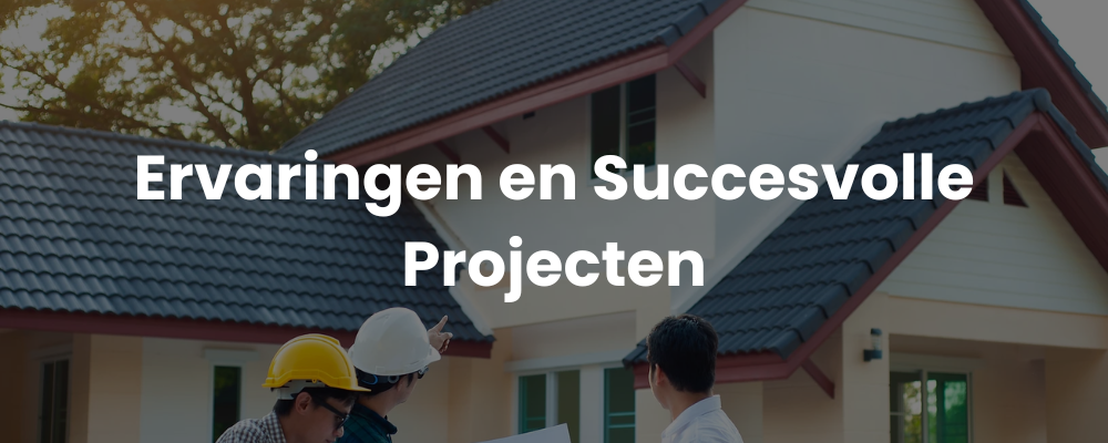 Ervaringen en Succesvolle Projecten