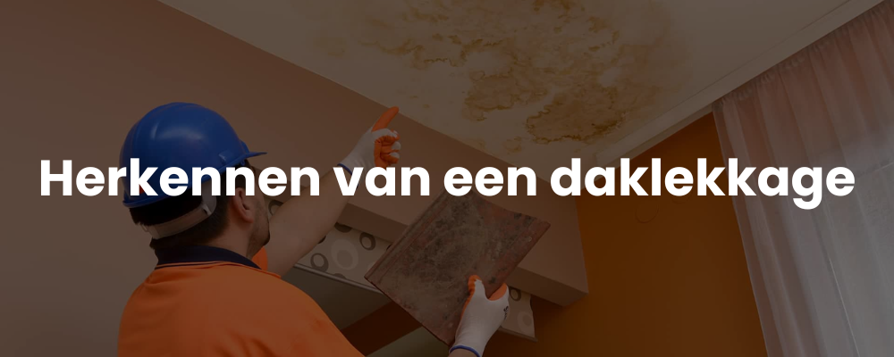 Herkennen van een daklekkage