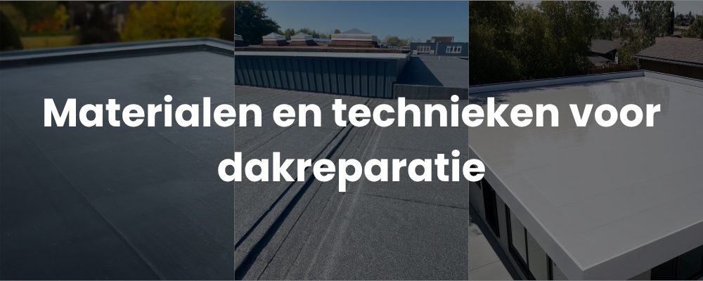 Materialen en technieken voor dakreparatie