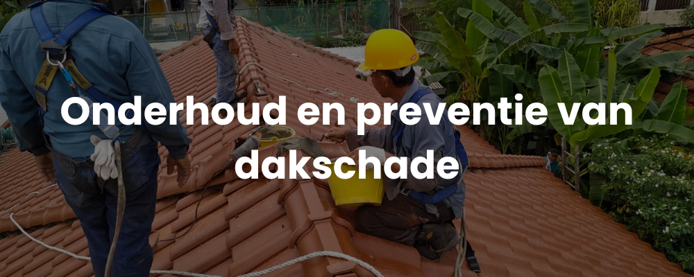 Onderhoud en preventie van dakschade