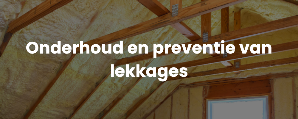 Onderhoud en preventie van lekkages