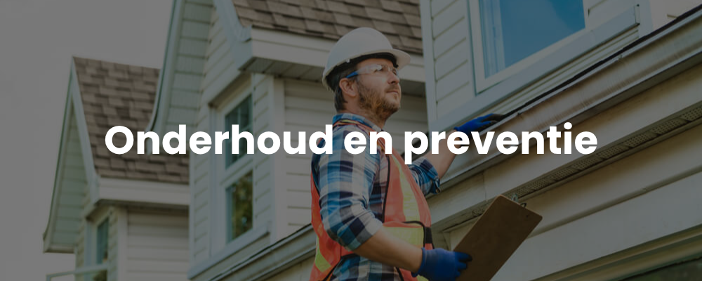 Onderhoud en preventie