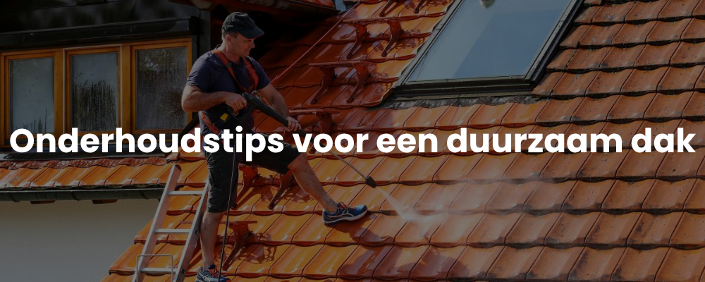 Onderhoudstips voor een duurzaam dak