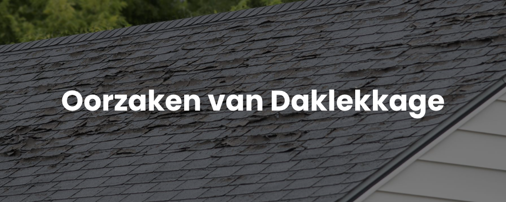 Oorzaken van Daklekkage