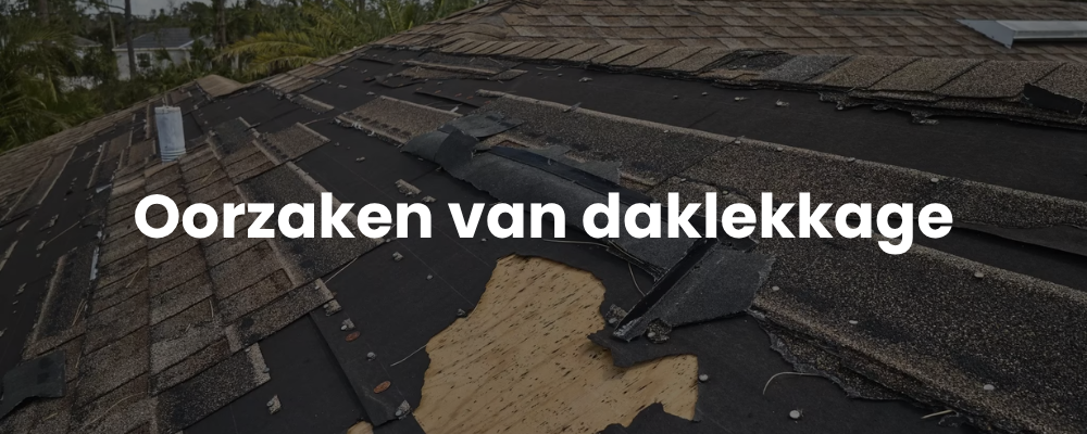Oorzaken van daklekkage