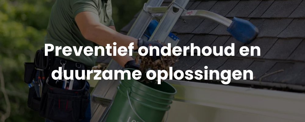 Preventief onderhoud en duurzame oplossingen