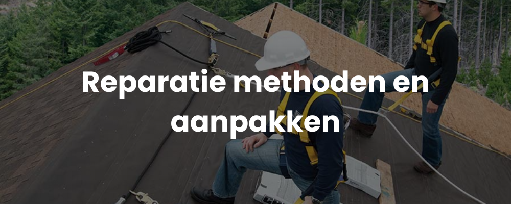 Reparatie methoden en aanpakken