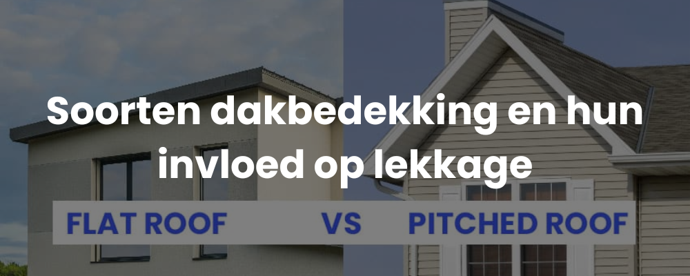 Soorten dakbedekking en hun invloed op lekkage