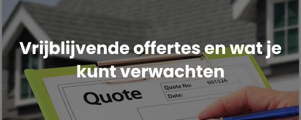 Vrijblijvende offertes en wat je kunt verwachten