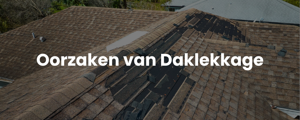 Oorzaken van Daklekkage