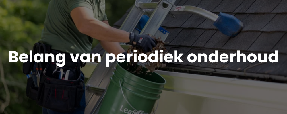 Belang van periodiek onderhoud