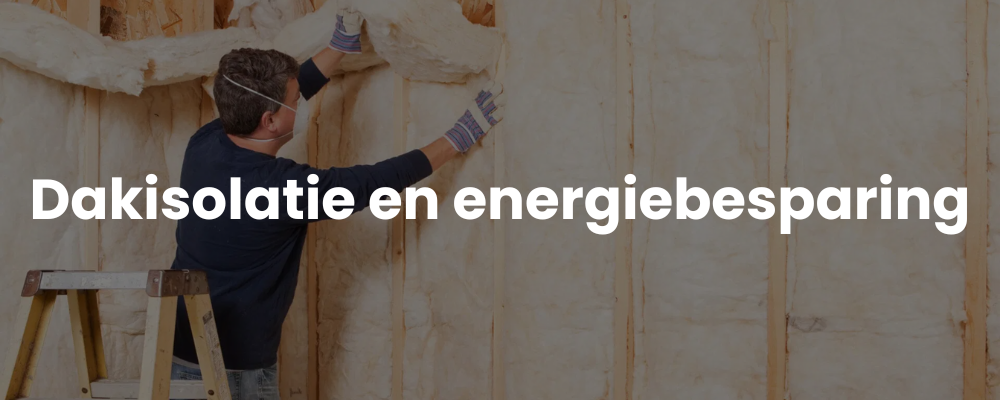 Dakisolatie en energiebesparing