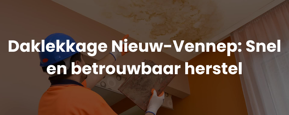 Daklekkage Nieuw-Vennep: Snel en betrouwbaar herstel