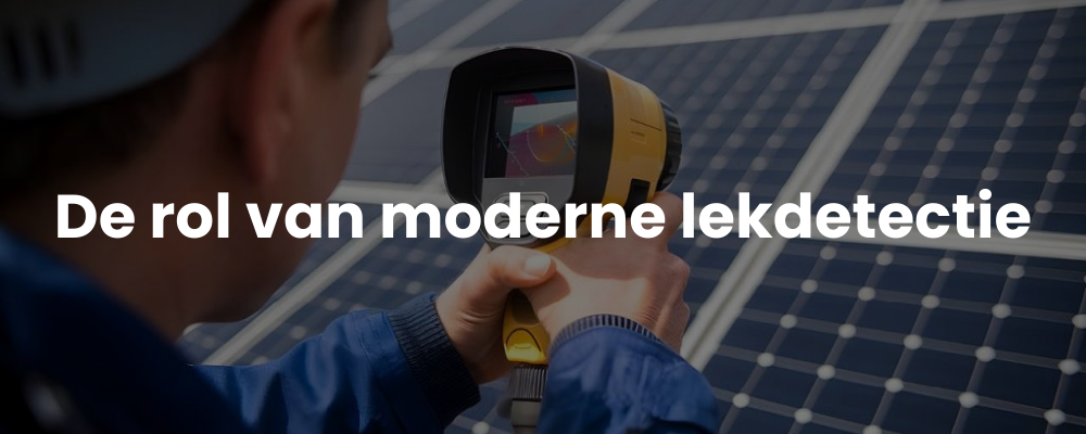 De rol van moderne lekdetectie