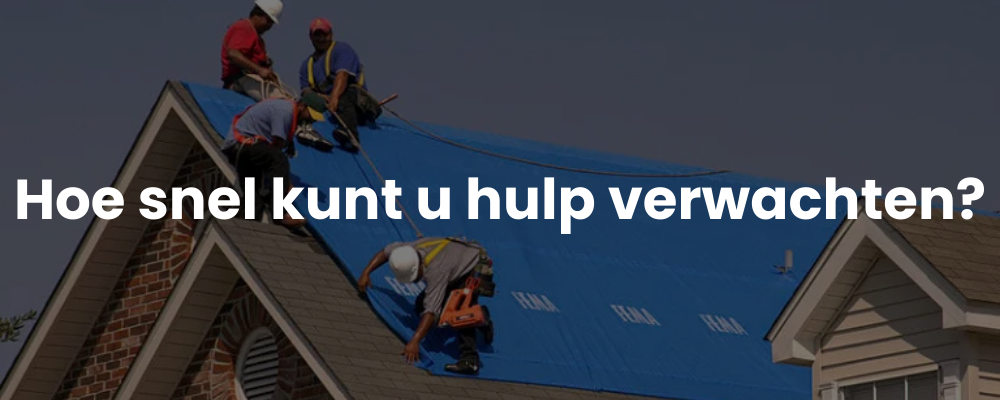 Hoe snel kunt u hulp verwachten?