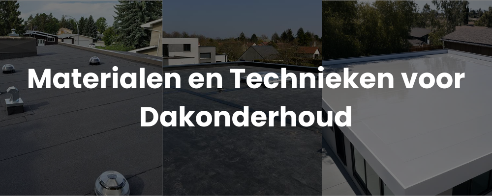 Materialen en Technieken voor Dakonderhoud