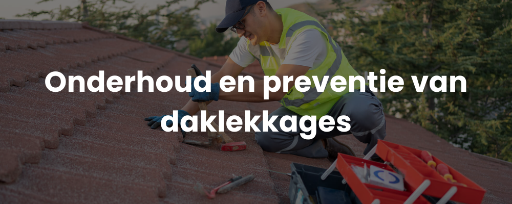 Onderhoud en preventie van daklekkages