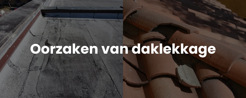 Oorzaken van daklekkage