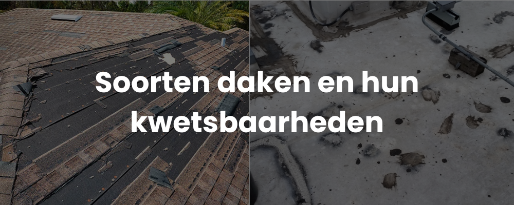Soorten daken en hun kwetsbaarheden